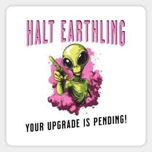 Cosmic Upgrade: Halt, Earthling! Magnet